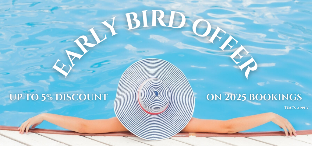 A woman wearing a large sun hat lounges by the side of a pool. Text stays "Early Bird Offer Up to 5% Discount on 2025 Bookings, Ts & Cs apply"